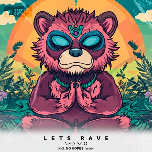 Nedisco - Lets Rave (No Hopes Extended Mix)