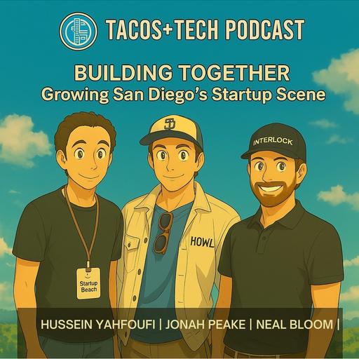 Building Together: Growing San Diego's Startup Scene Podcast