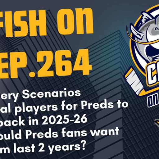 #264-NHL Lottery Scenarios for Nashville Predators, Playoff Race Heats Up, Players Most Important for 2025-26