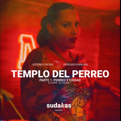ESPECIAL FEP 2025 | El Templo Del Perreo Parte 1: Ciudad y perreo