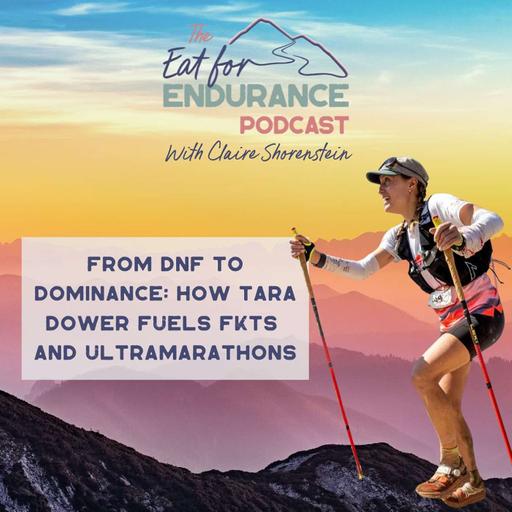 From DNF to Dominance: How Tara Dower Fuels Thru-Hikes, FKTs, and Ultramarathons