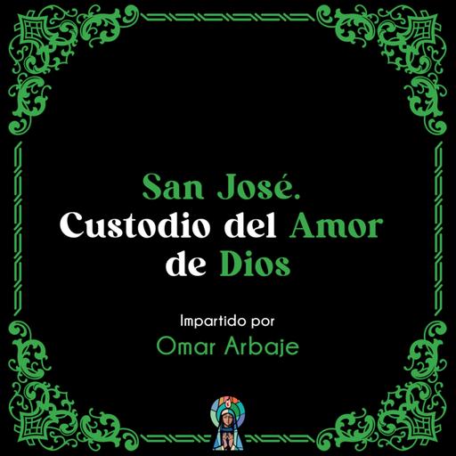 San José. Custodio del Amor de Dios
