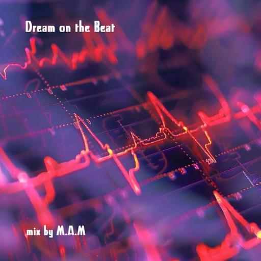 Dream on the Beat (Deep House)