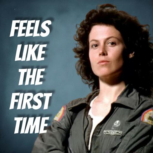 BONUS: Feels Like the First Time | Alien
