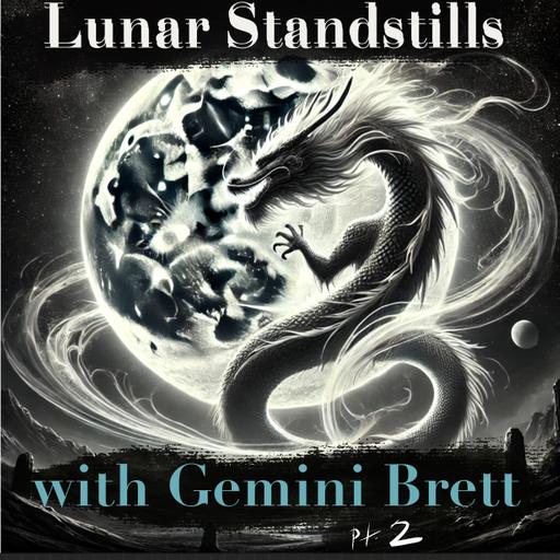 Lunar Standstills with Gemini Brett pt. 2