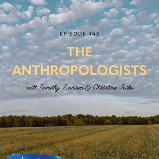 The Anthropologists