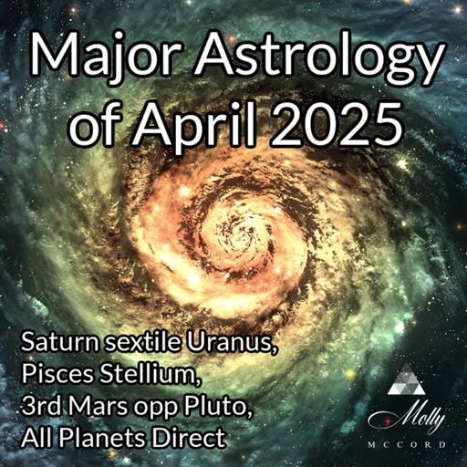 Major Astrology of April 2025 ~
