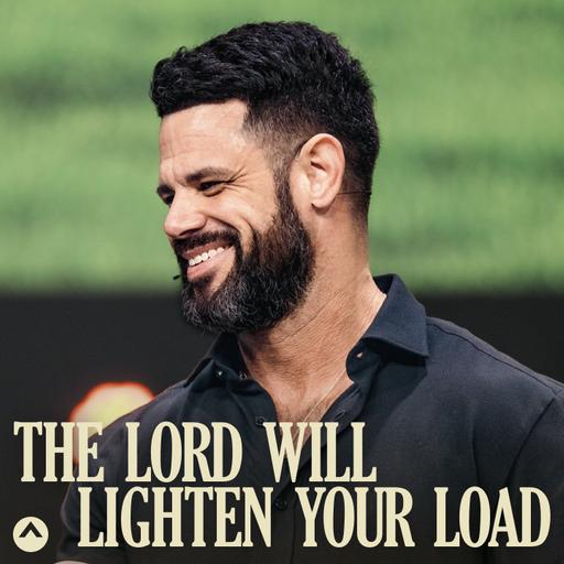 The Lord Will Lighten Your Load