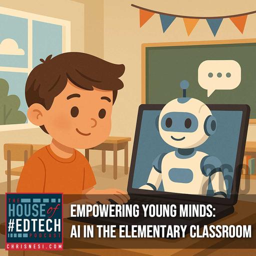 Empowering Young Minds: AI in the Elementary Classroom - HoET260