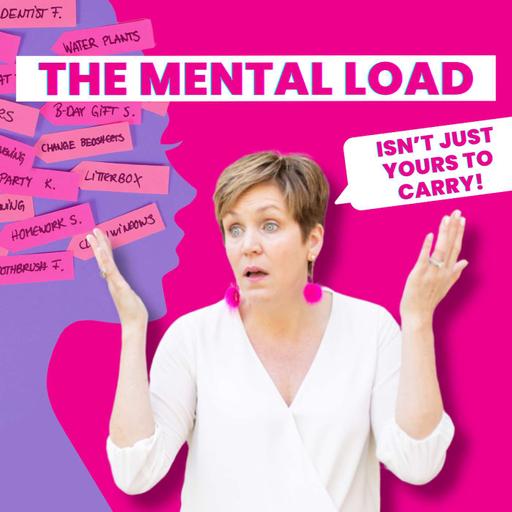 The Mental Load Isn’t Just Yours to Carry with Dr. Morgan Cutlip