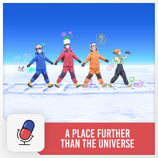 Adventure, Friendship, and the Unknown: A Place Further Than The Universe