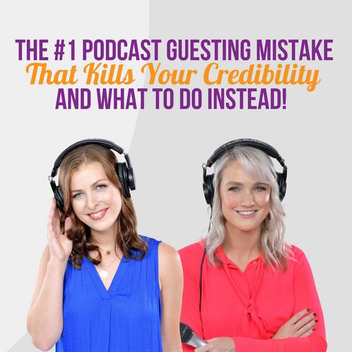 The #1 Podcast Guesting Mistake That Kills Your Credibility (And What to Do Instead!)