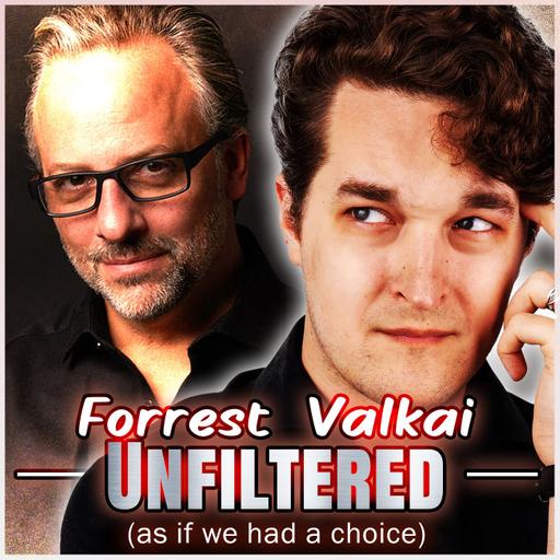 Forrest Valkai Unfiltered (as if we had a choice)