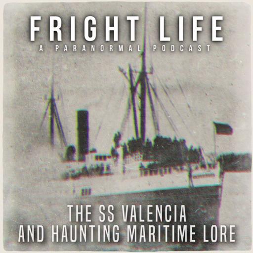 Episode 88: The S.S. Valencia and Haunting Maritime Lore