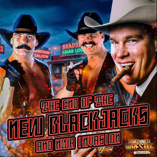 Episode 465: The End of The New Blackjacks And The NWA Invasion