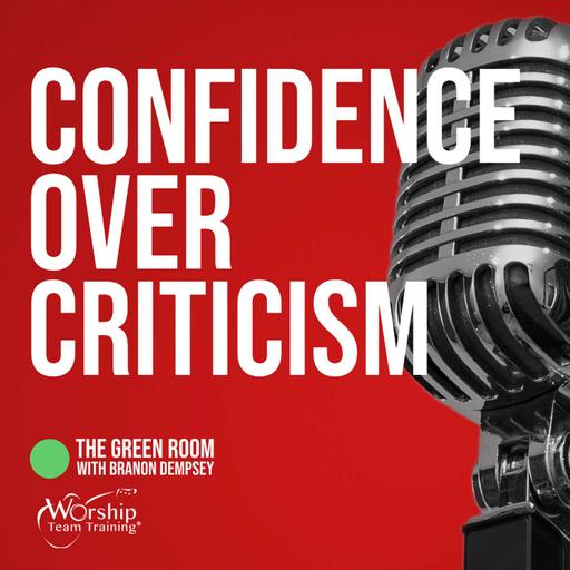 🟢 The Green Room: Confidence Over Criticism (After the Service)