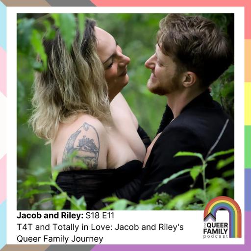 T4T and Totally in Love: Jacob and Riley's Queer Family Journey