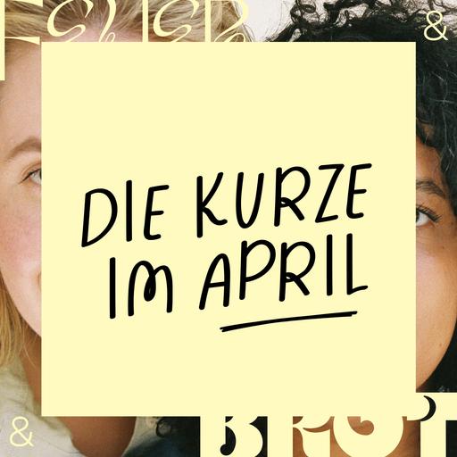 This is (NOT) fine - Die Kurze im April