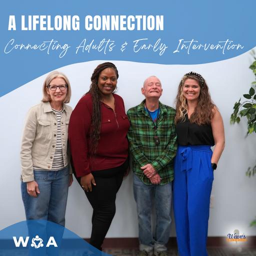A Lifelong Connection: Connecting Adults & Early Intervention