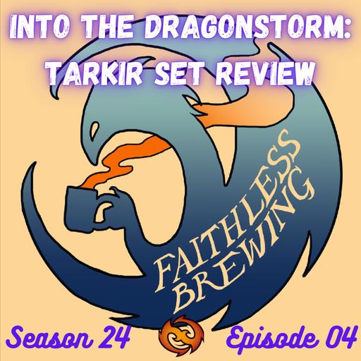 Into the Dragonstorm: Tarkir Full Set Review