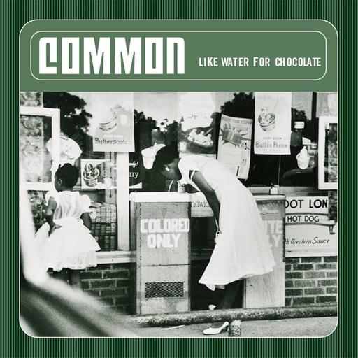 Common: Like Water For Chocolate. The Souls of Black Folks