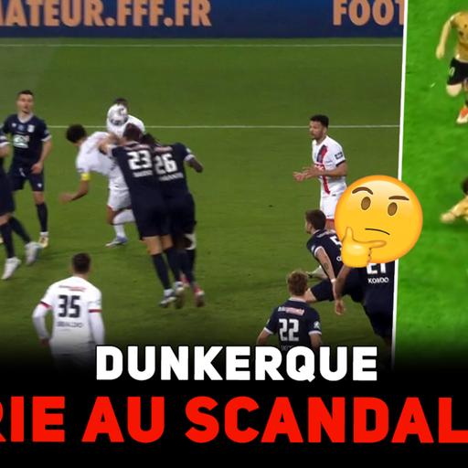DUNKERQUE crie au scandale contre le PSG ! Encore une polémique pour le REAL !