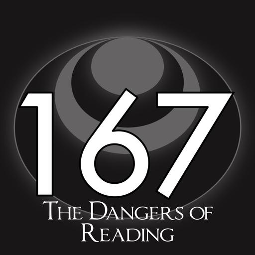167 – The Dangers of Reading