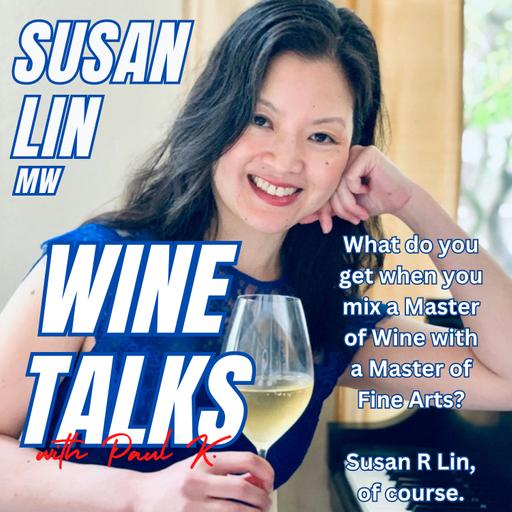 A Master Of Wine, A Master Of Fine Arts..And Common Sense, Meet Susan Lin