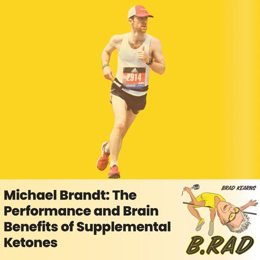 Michael Brandt: The Performance and Brain Benefits of Supplemental Ketones