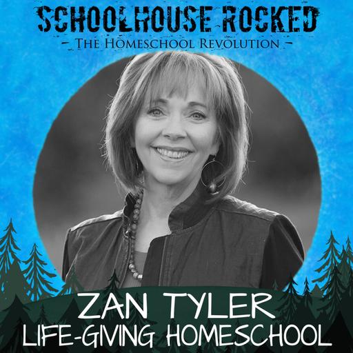 Life-Giving Homeschool Strategies – Zan Tyler (Hosted by Kristi Clover)