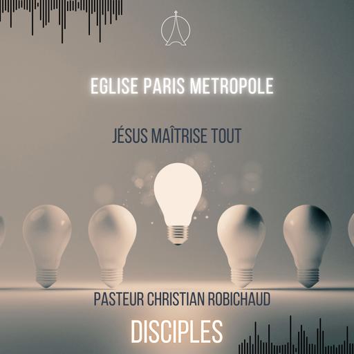 Jésus maîtrise tout | Pasteur Christian ROBICHAUD
