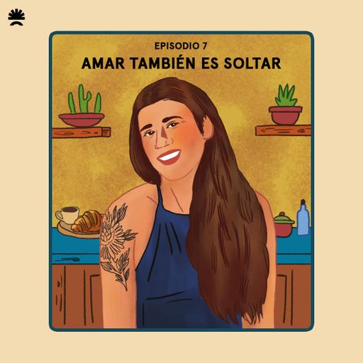 Amar en Centroamérica | Amar también es soltar
