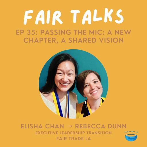 Passing the Mic: New Chapter, Shared Vision | Fair Trade LA