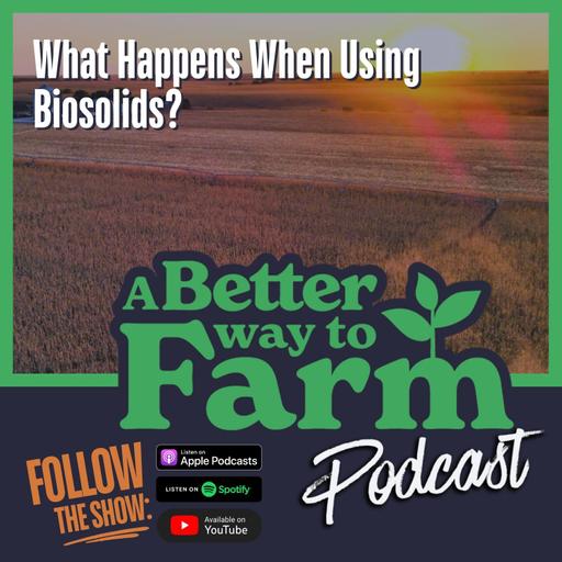 298: What Happens When Using Biosolids?