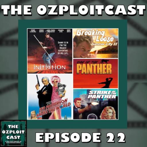The Ozploit Cast – Episode 22 ‘1987 and 1988 Films’: Initiation, Les Patterson Saves the World, Breaking Loose: Summer City II, Day of the Panther and Strike of the Panther