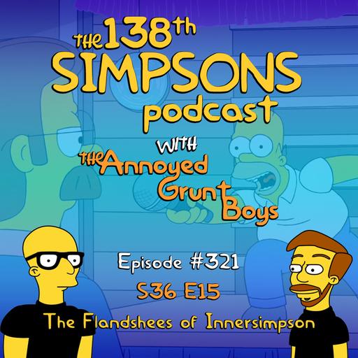 321. S36 E15 - The Flandshees of Innersimpson