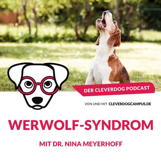 Werwolf-Syndrom – mit Dr. Nina Meyerhoff