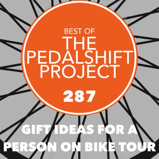 Best of Pedalshift 287: Gifts Ideas for a Person on a Bike Tour