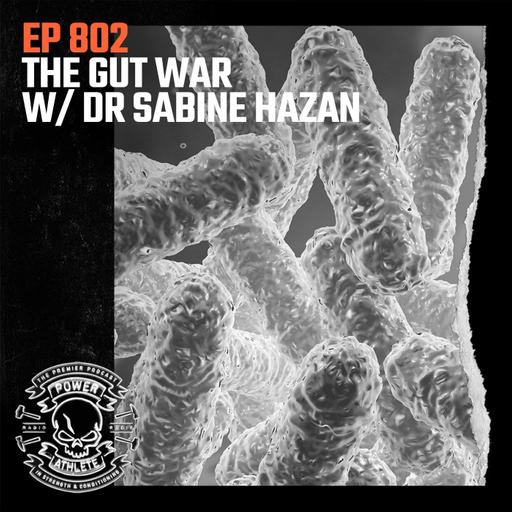 Ep 802: The Gut War w/ Dr. Sabine Hazan