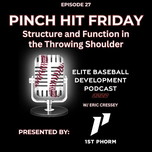 Pinch Hit Friday #27 - Structure and Function in the Throwing Shoulder