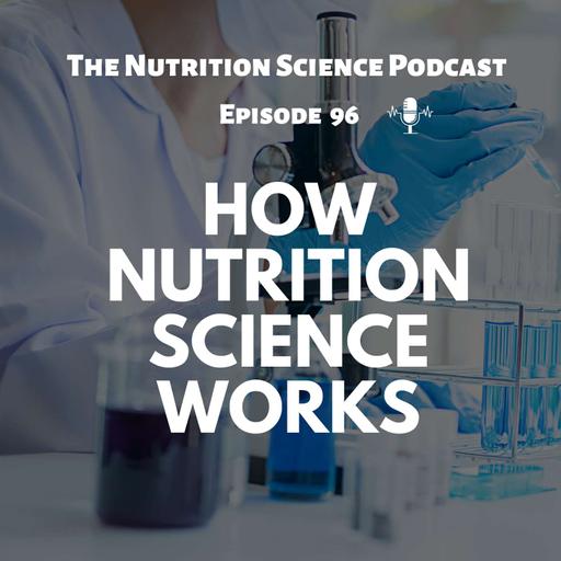 How Nutrition Science Works