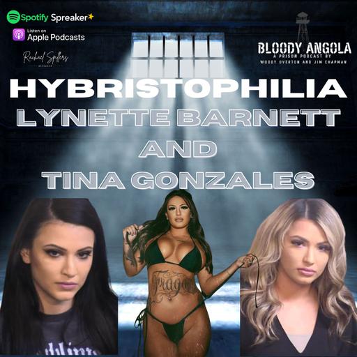 Lynette Barnett and Tina Gonzales | Hybristophilia #2