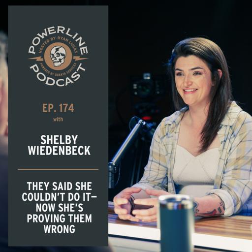 174 | They Said She Couldn’t Do It—Now She’s Proving Them Wrong | Shelby Wiedenbeck
