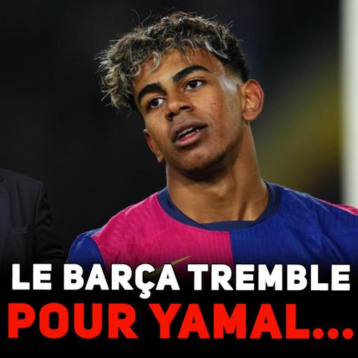Le vestiaire de l'OM prêt à imploser ? | Pourquoi le BARÇA tremble pour YAMAL ?