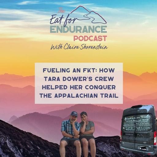 Fueling an FKT: How Tara Dower's Crew Helped Her Conquer the Appalachian Trail