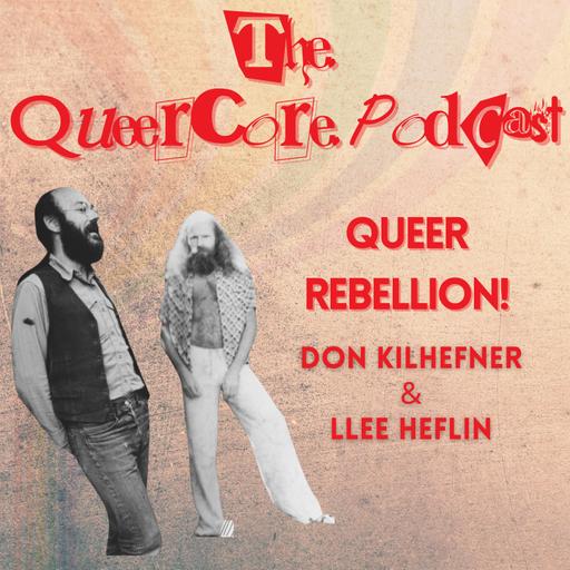 Queer Rebellion! The LA Gay Liberation Front! (Season 4; Ep 1)