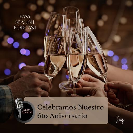 244 Celebramos Nuestro 6to Aniversario