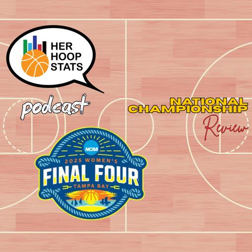 2025 Women's Basketball National Championship Review