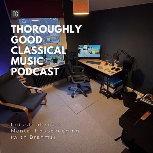 197: Industrial-scale Mental Housekeeping (with Brahms)