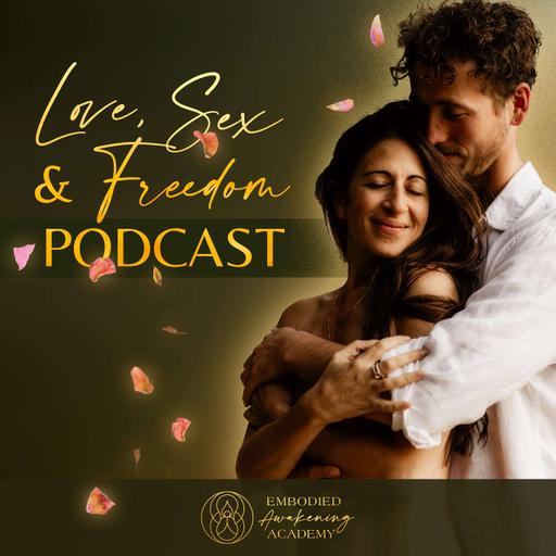 Embracing Your Whole Self & Sacred Sexuality